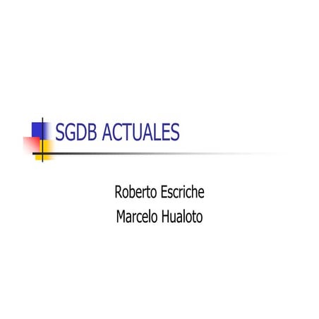 Sgbd roberto escriche marcelo hualoto