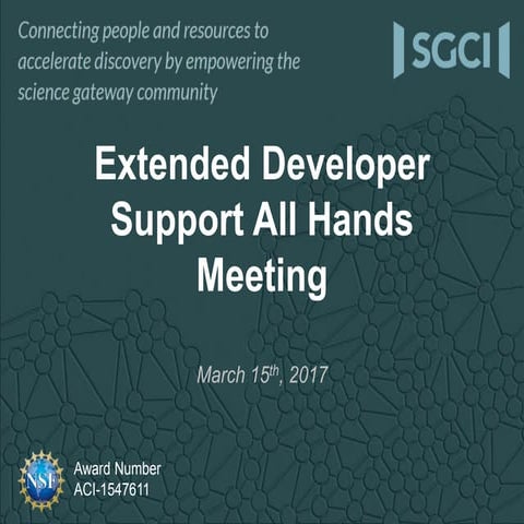 SGCI Extended Developer Support All Hands 15march2017