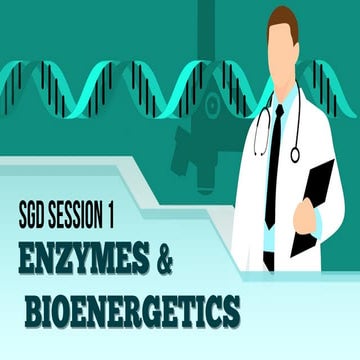 Medicine Lvl 1 Biochemistry: ENZYMES AND BIOENERGETICS