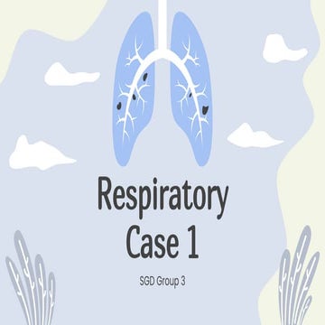 SGD Respiratory Case 1.pptx