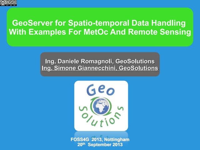 Using GeoServer for spatio-temporal data management with examples for MetOc a...
