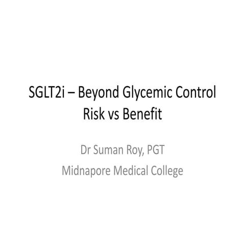 Sglt2i Empagliflogin canagliflogin dapagliflogin- beyond glycemic control