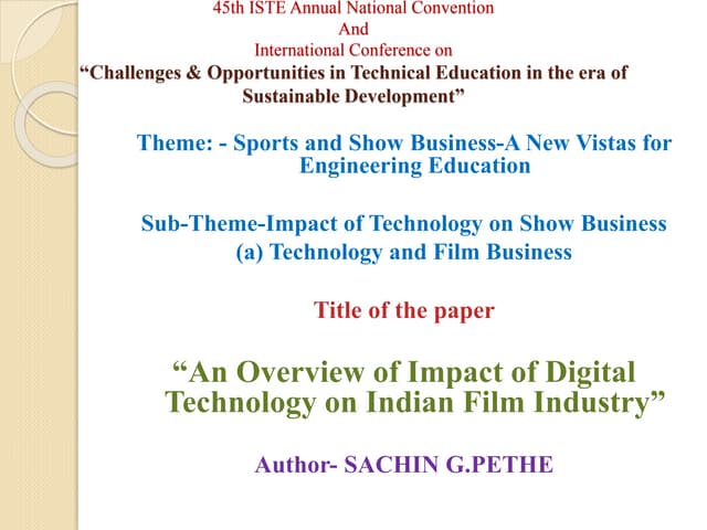 AN OVERVIEW OF IMPACT OF DIGITAL TECHNOLOGY ON INDIAN FILM INDUTSRY