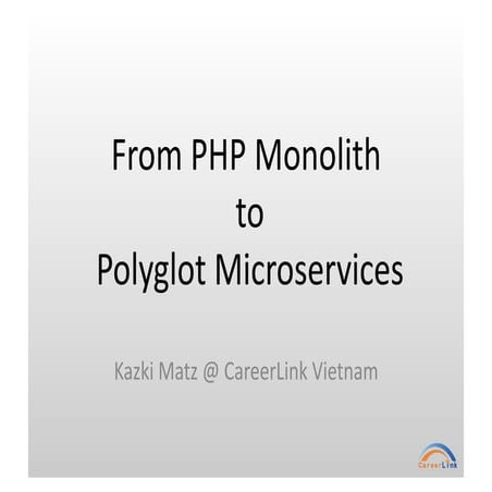 From PHP monolith to polyglot microservices
