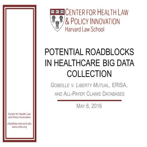 Carmel Shachar, "Potential Roadblocks in Health Care Big Data Collection: Gob...