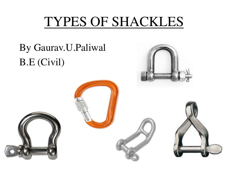 TYPES OF SHACKLES (With Pictures)