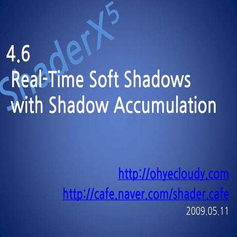 [shaderx5] 4.6 Real-Time Soft Shadows with Shadow Accumulation