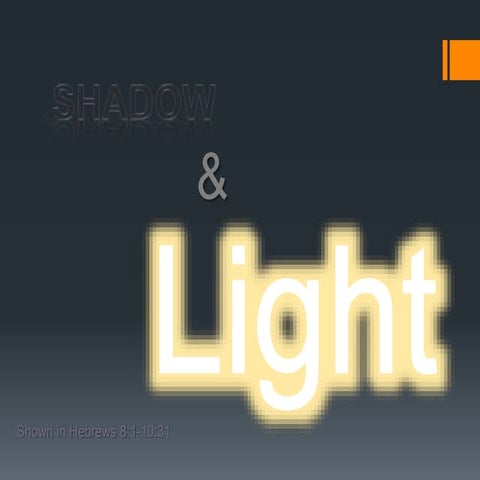 Shadow and light of hebrews without notes