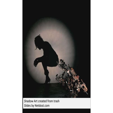 Shadow art created from rubbish | PPTX