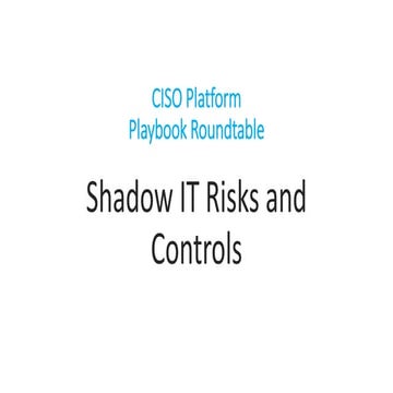 Shadow it risks &amp; control managing the unknown unknowns in the deep &amp;...