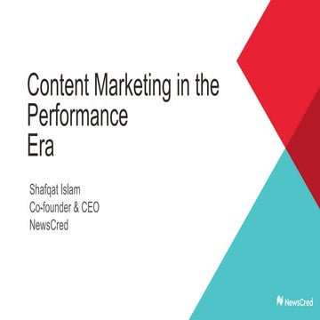 Content Marketing in the Performance Era: NewsCred's Shafqat Islam