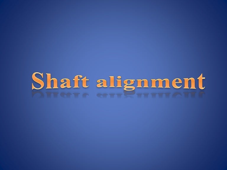Shaft alignment