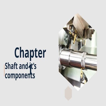 Shaft and it’s components 2017 (Shigeley).pptx