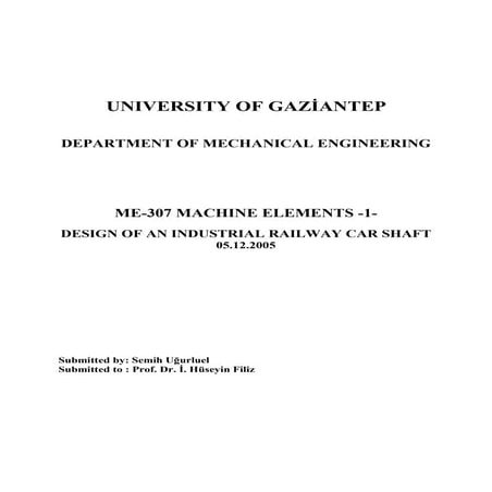 Shaft design Erdi Karaçal Mechanical Engineer University of Gaziantep