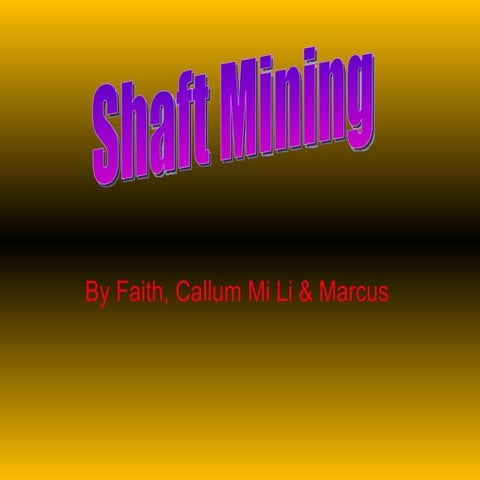 Shaft Mining
