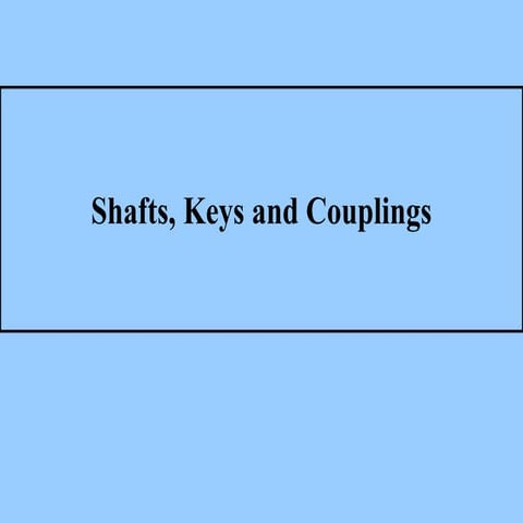 Shafts and  Keys.ppt