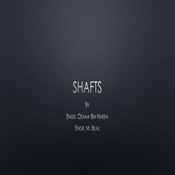 Shafts