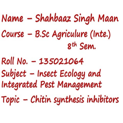Chitin synthesis inhibitors Shahbaaz Maan