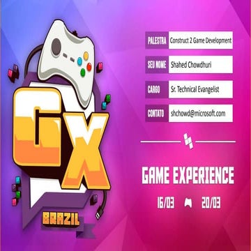 Construct 2 Game Development @ GX Brazil 2015