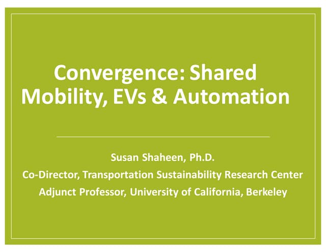 Convergence: Shared Mobility, EVs &...