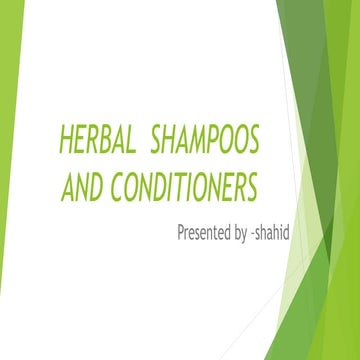 PRESENTATION  ON HERBAL SHAMPOOS AND CONDITIONERS