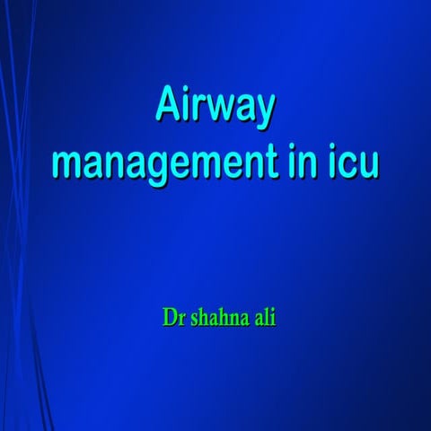 Dr Shahna airway management in ICU; 2016