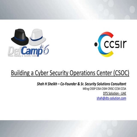 Shah Sheik Building a CSoC v1.2 DEFCAMP.pptx