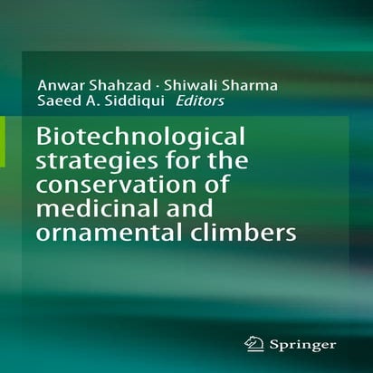 Biotechnological strategies for the conservation of medicinal and ornamental ...