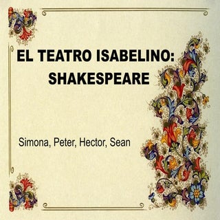 El Teatro Isabelino: Shakespeare
