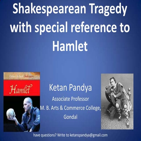 Shakespearean tragedy with special reference to  Hamlet