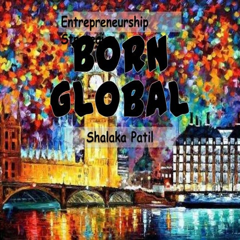 Born Globals Shalaka Patil UBS PPT