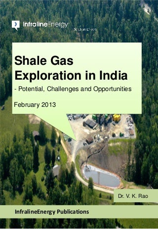 Shale Gas Exploration in India - Potential, Challenges and Opportunities