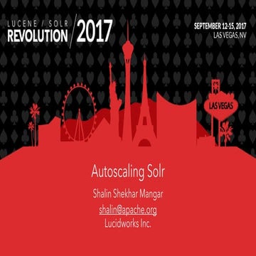 Autoscaling Solr - Shalin Shekhar Mangar, Lucidworks