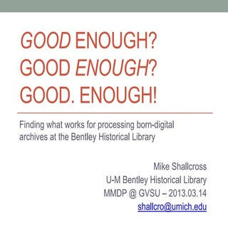 Good Enough: Finding what works for...