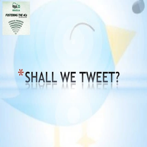 Shall we tweet
