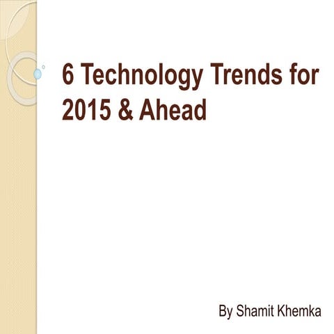 Shamit khemka list outs 6 technology trends for 2015