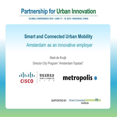 Mark de Kuijik - Smart and Connected Urban Mobility: Amsterdam as an innovati...
