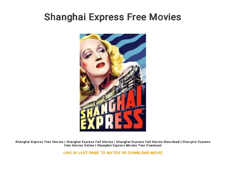 Shanghai Express Free Movies