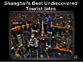 Shanghai's Best Hidden Tourist Sites