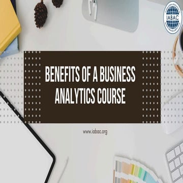 Beneﬁts of a Business Analytics Course | IABAC