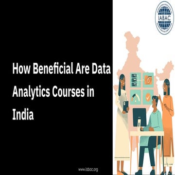 How Beneﬁcial Are Data Analytics Courses in India | IABAC