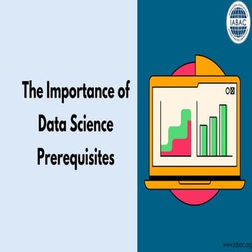 The Importance of Data Science Prerequisites | IABAC