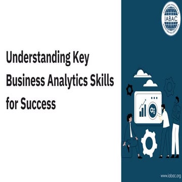 Understanding Key Business Analytics Skills for Success | IABAC