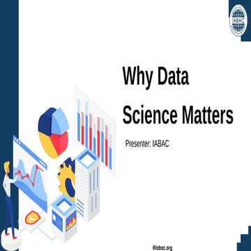 Understanding the Importance of Data Science | IABAC | PPT