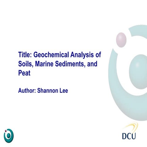 Geochemical Analysis of Soils, Marine Sediments, and Peat by Shannon lee