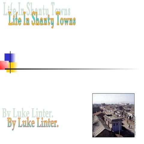 shanty towns by luke linter 