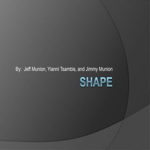Shape