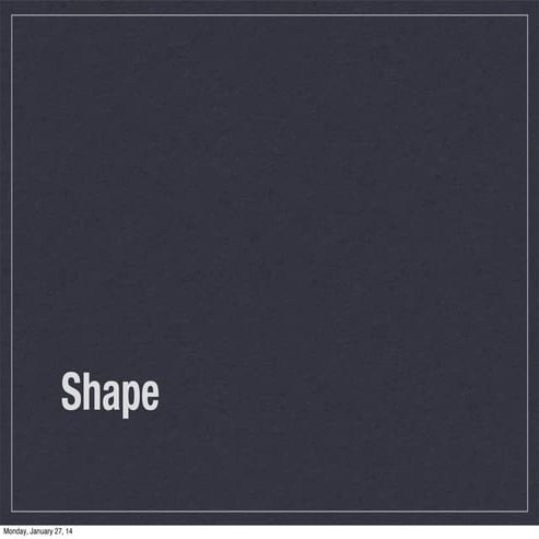 Shape