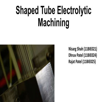 Shaped tube electrolytic machining