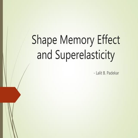 Shape memory effect and Superelasticity